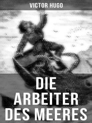 cover image of Die Arbeiter des Meeres